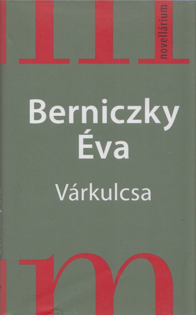 Berniczky Éva - Várkulcsa [antikvár]