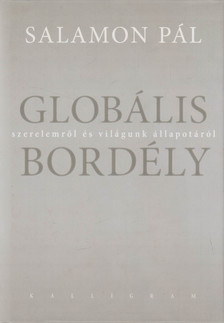 SALAMON PÁL - Globális bordély [antikvár]