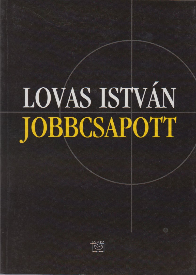 LOVAS ISTVÁN - Jobbcsapott (aláírt) [antikvár]