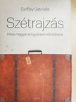 Csiffáry Gabriella - Szétrajzás [antikvár]