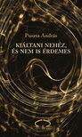 Puszta András - Kiáltani nehéz, és nem is érdemes