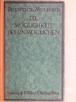 Prentice Mulford - Die Möglichkeit des Unmöglichen [antikvár]