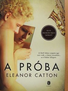 Eleanor Catton - A próba [antikvár]
