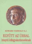 Yarnold, Edward - Együtt az úrral [antikvár]