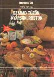 Pető Gyula - Szabad tűzön, nyárson, roston [antikvár]