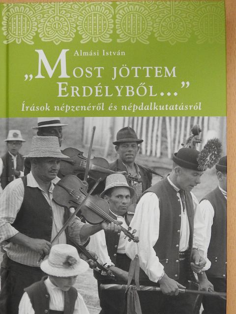 Almási István - "Most jöttem Erdélyből..." [antikvár]