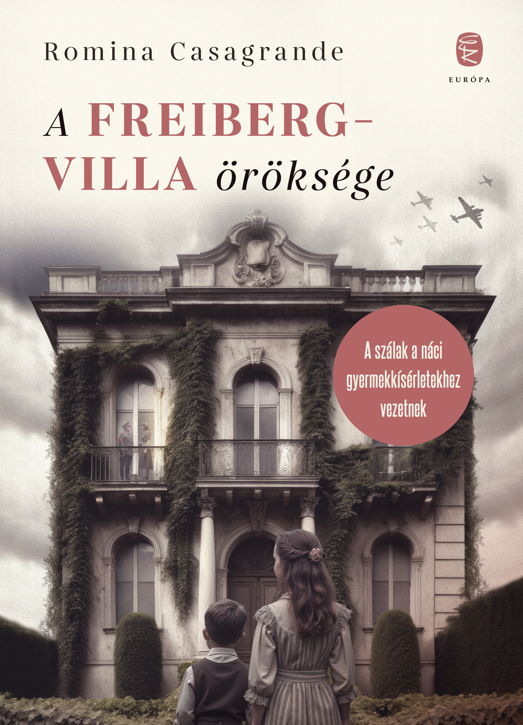 Romina Casagrande - A Freiberg-villa öröksége [eKönyv: epub, mobi]