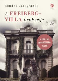 Romina Casagrande - A Freiberg-villa öröksége [eKönyv: epub, mobi]