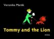 Veronika Marék - Tommy and the Lion (2.kiadás) [szépséghibás]