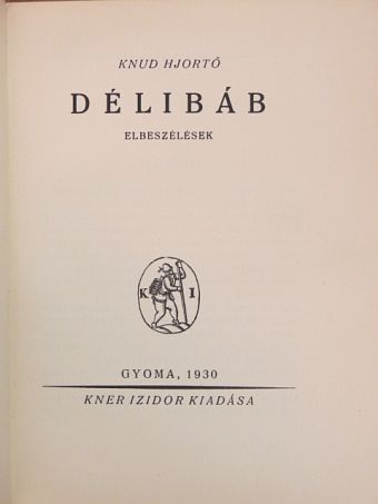 Knud Hjortő - Délibáb [antikvár]