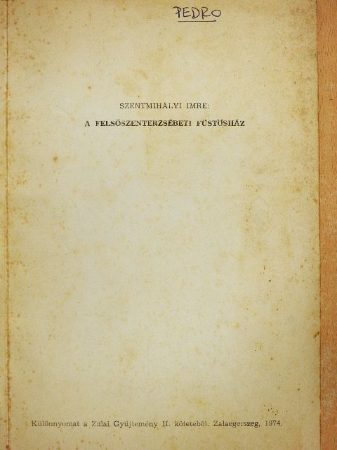 Szentmihályi Imre - A felsőszenterzsébeti füstösház [antikvár]