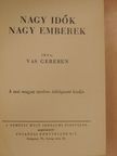 Vas Gereben - Nagy idők nagy emberek [antikvár]
