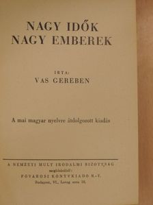 Vas Gereben - Nagy idők nagy emberek [antikvár]
