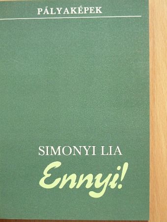 Simonyi Lia - Ennyi! [antikvár]