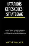Walker Wayne - Határidős kereskedési stratégiák [eKönyv: epub, mobi]
