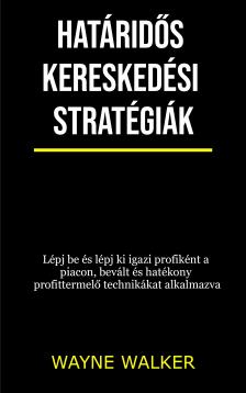 Walker Wayne - Határidős kereskedési stratégiák [eKönyv: epub, mobi]