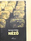 Hermann Zoltán - Néző [antikvár]