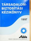 Csékiné Varga Éva - Társadalombiztosítási kézikönyv 1997 [antikvár]