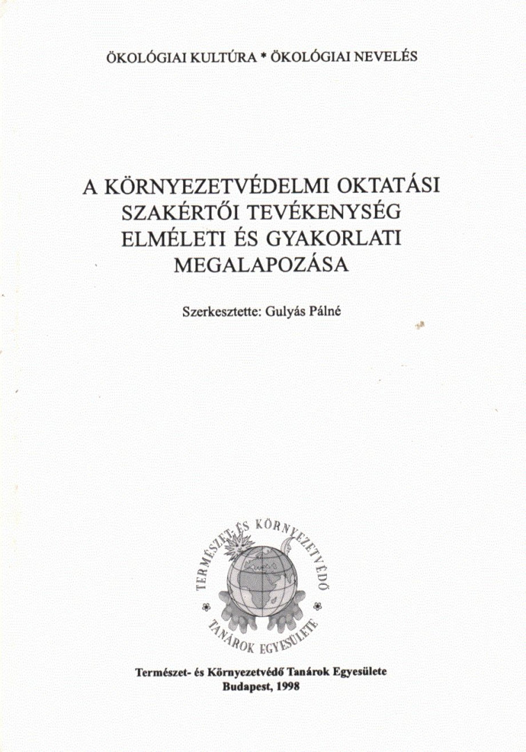 Gulyás Pálné - A környezetvédelmi oktatási szakértői tevékenység elméleti és gyakorlati megalapozása [antikvár]