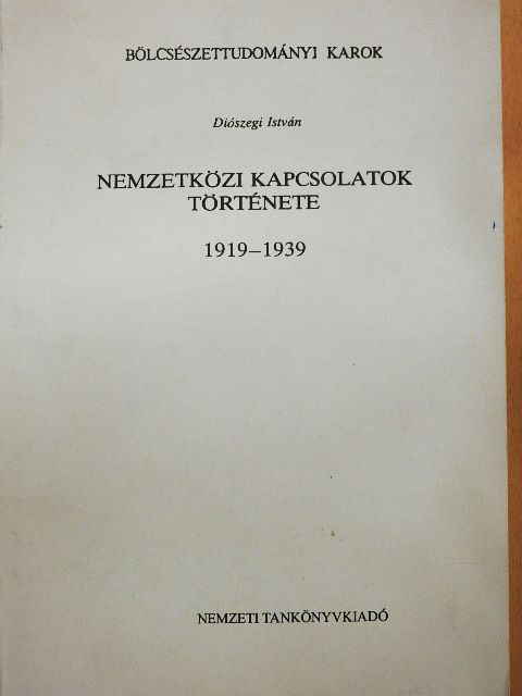 Diószegi István - Nemzetközi kapcsolatok története 1919-1939 [antikvár]