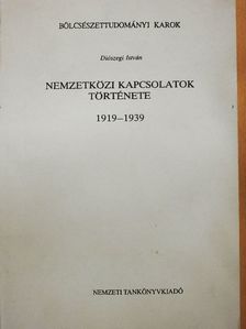 Diószegi István - Nemzetközi kapcsolatok története 1919-1939 [antikvár]