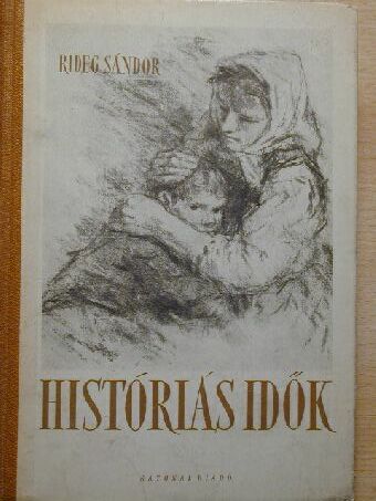 Rideg Sándor - Históriás idők [antikvár]