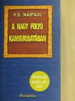 V. S. Naipaul - A nagy folyó kanyarulatában [antikvár]