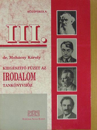 Dr. Mohácsy Károly - Kiegészítő füzet az irodalomtankönyvhöz [antikvár]