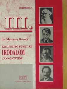 Dr. Mohácsy Károly - Kiegészítő füzet az irodalomtankönyvhöz [antikvár]