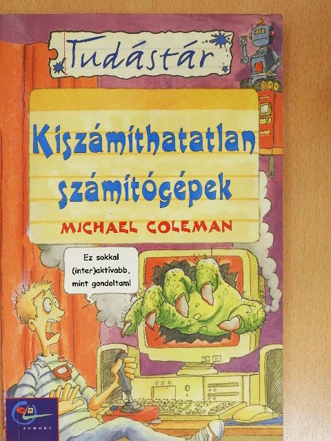Michael Coleman - Kiszámíthatatlan számítógépek [antikvár]