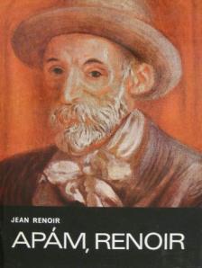 Jean Renoir - Apám, Renoir [antikvár]