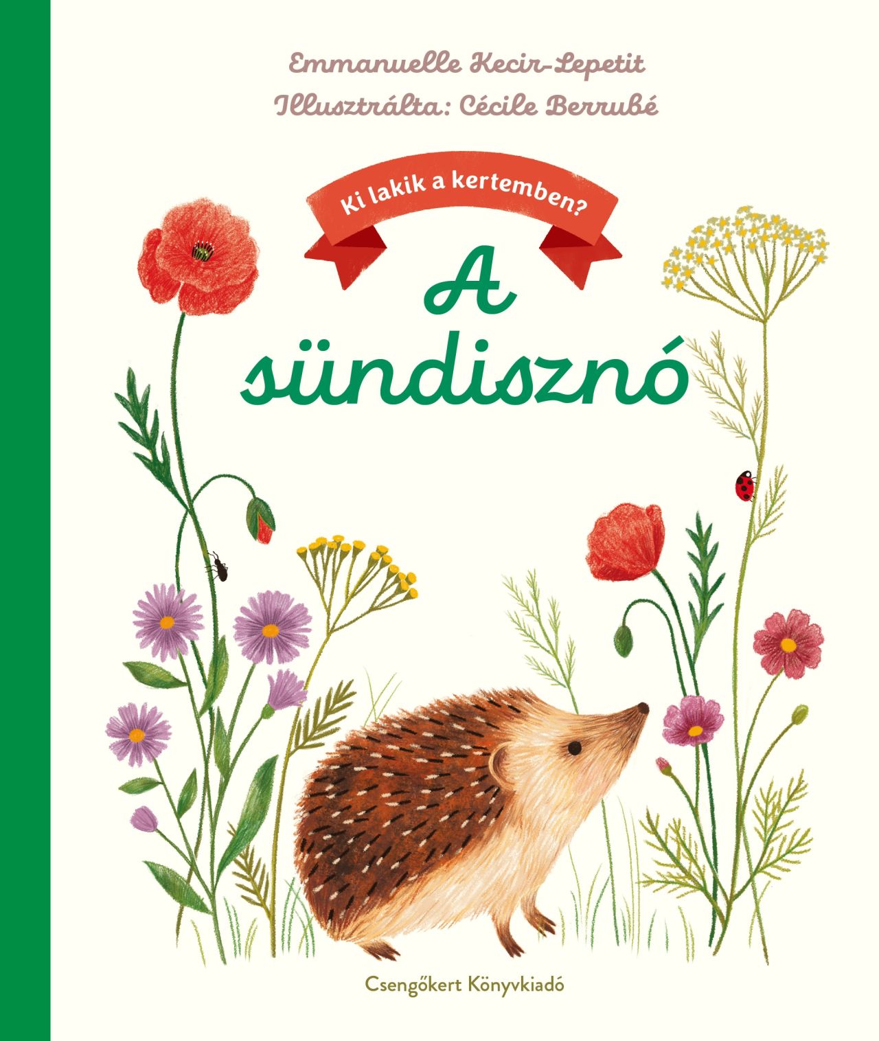 Emmanuelle Kecir - Lepetit - Ki lakik a kertemben? - A sündisznó