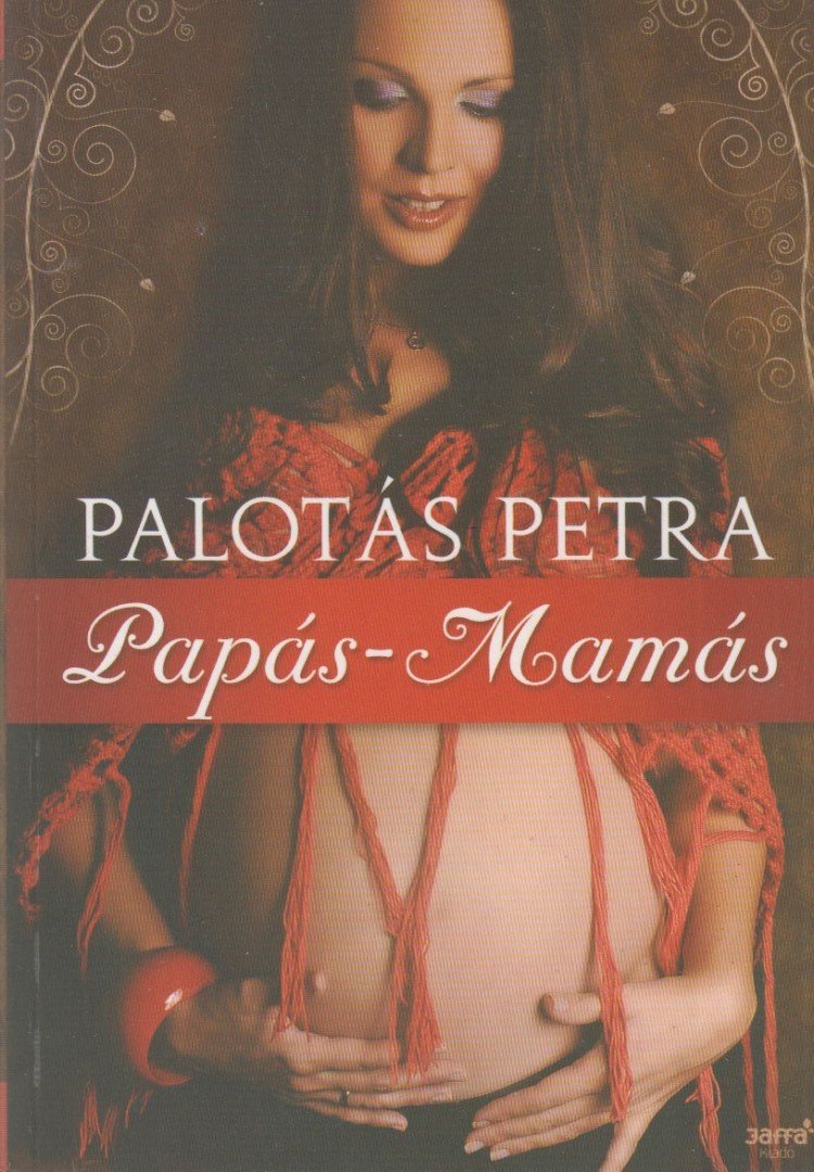 Palotás Petra - Papás-Mamás [antikvár]