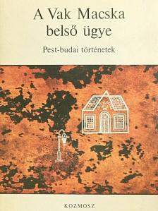 Ács Margit - A Vak Macska belső ügye [antikvár]