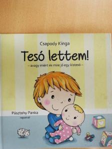 Csapody Kinga - Tesó lettem! [antikvár]