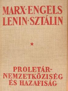 Friedrich Engels - Proletárnemzetköziség és hazafiság [antikvár]