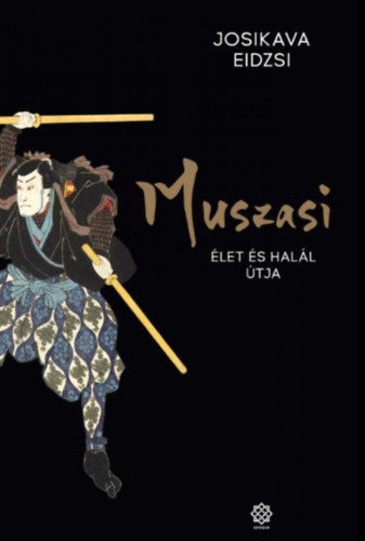 Eidzsi Josikava - Muszasi V. - Az élet és a halál útja [antikvár]