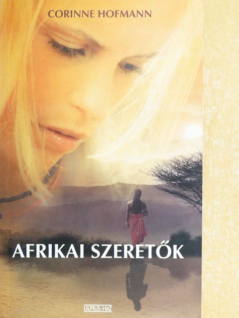 Corinne Hofmann - Afrikai szeretők [antikvár]