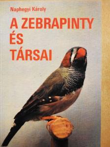 Naphegyi Károly - A zebrapinty és társai [antikvár]