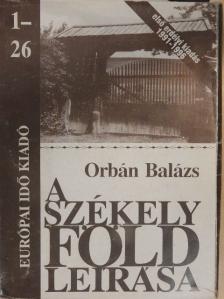 Orbán Balázs - A Székelyföld leírása 1-26. [antikvár]