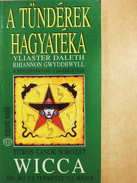 Rhiannon Gwyddbwyll - Wicca - A tündérek hagyatéka [antikvár]