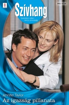Jennifer Taylor - Szívhang 362. (Az igazság pillanata) [eKönyv: epub, mobi]
