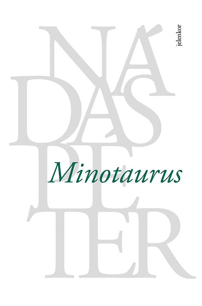 Nádas Péter - Minotaurus