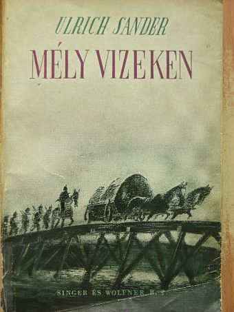 Ulrich Sander - Mély vizeken [antikvár]