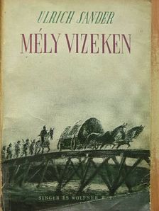 Ulrich Sander - Mély vizeken [antikvár]