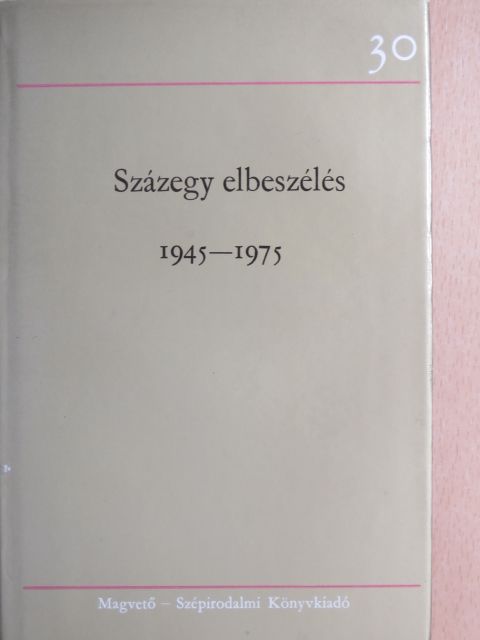 Csák Gyula - Százegy elbeszélés 3. (töredék) [antikvár]