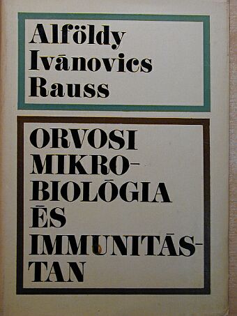 Alföldy Zoltán - Orvosi mikrobiológia és immunitástan [antikvár]