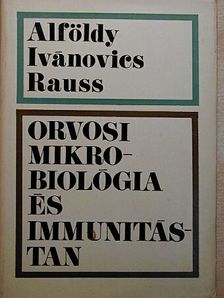Alföldy Zoltán - Orvosi mikrobiológia és immunitástan [antikvár]
