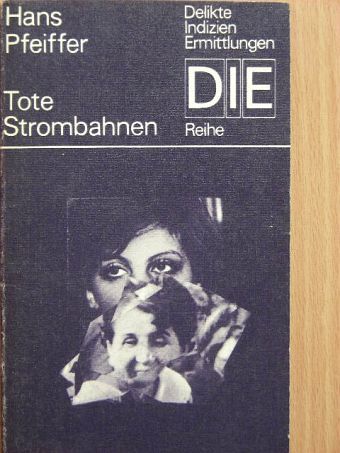 Hans Pfeiffer - Tote Strombahnen [antikvár]