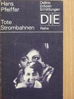 Hans Pfeiffer - Tote Strombahnen [antikvár]